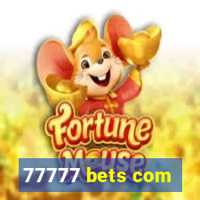 77777 bets com